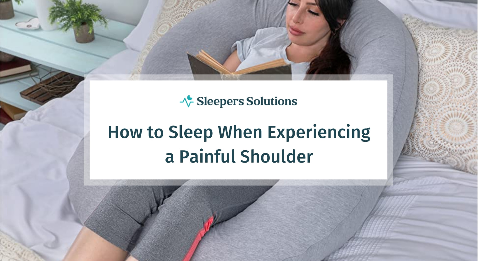 How to Sleep When Experiencing a Painful Shoulder