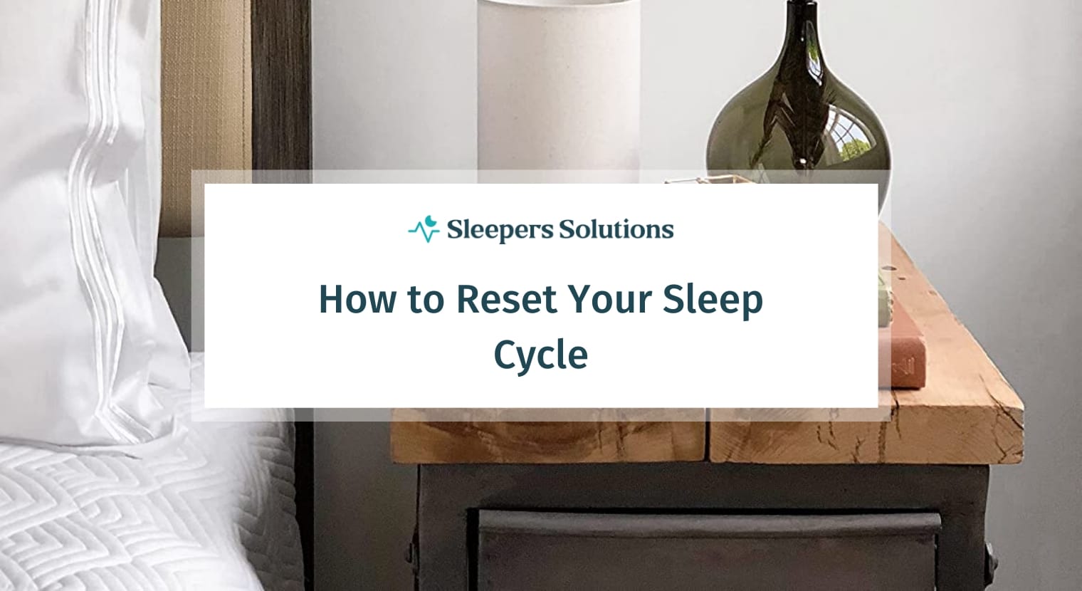How to Reset Your Sleep Cycle In 7 Steps