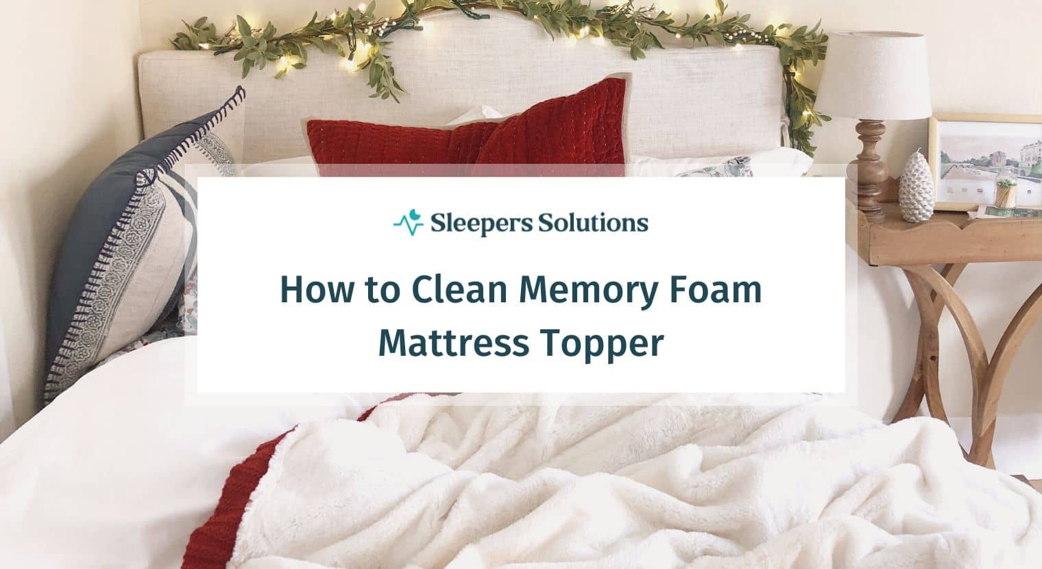 How to Clean Memory Foam Mattress Topper | Ultimate Guide