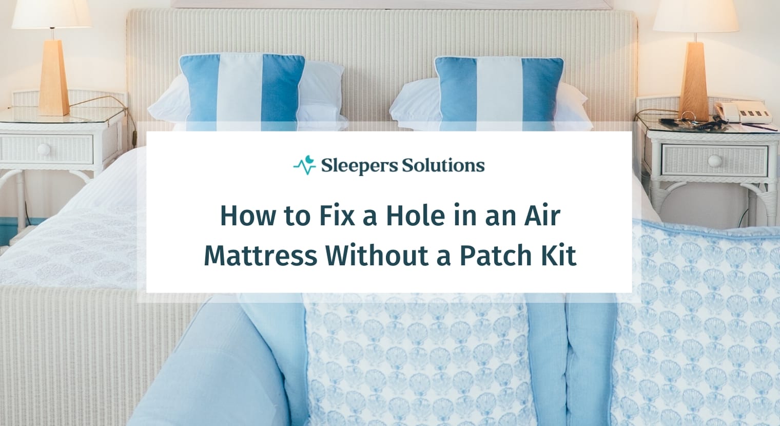 How to Fix a Hole in an Air Mattress Without a Patch Kit